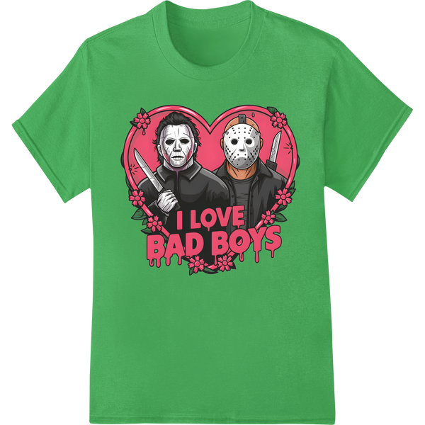 I Love Bad Boys: Scary Good Valentine's Horror DTF Print on green shirt - SUPERDTF-DTF Prints-DTF Transfers-Custom DTF Prints