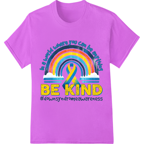 Vibrant 'Be Kind' Down Syndrome Awareness DTF Print Transfer on purple shirt - SUPERDTF-DTF Prints-DTF Transfers-Custom DTF Prints