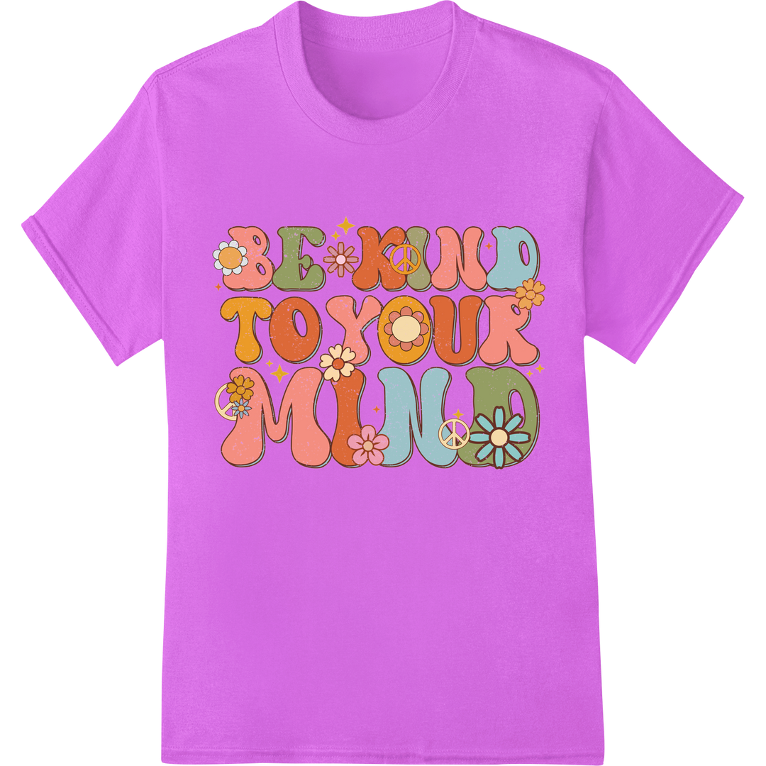 Uplifting 'Be Kind To Your Mind' Floral Typography DTF Print on purple shirt - SUPERDTF-DTF Prints-DTF Transfers-Custom DTF Prints