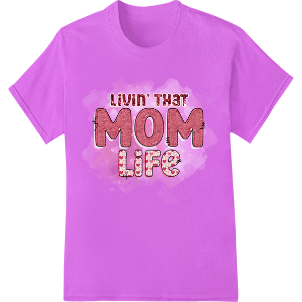 Celebrate Motherhood: 'Livin' that MOM Life' DTF Print on purple shirt - SUPERDTF-DTF Prints-DTF Transfers-Custom DTF Prints