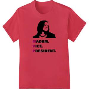 Madam Vice President: A Historic Portrait enhanced with professional custom garment printing