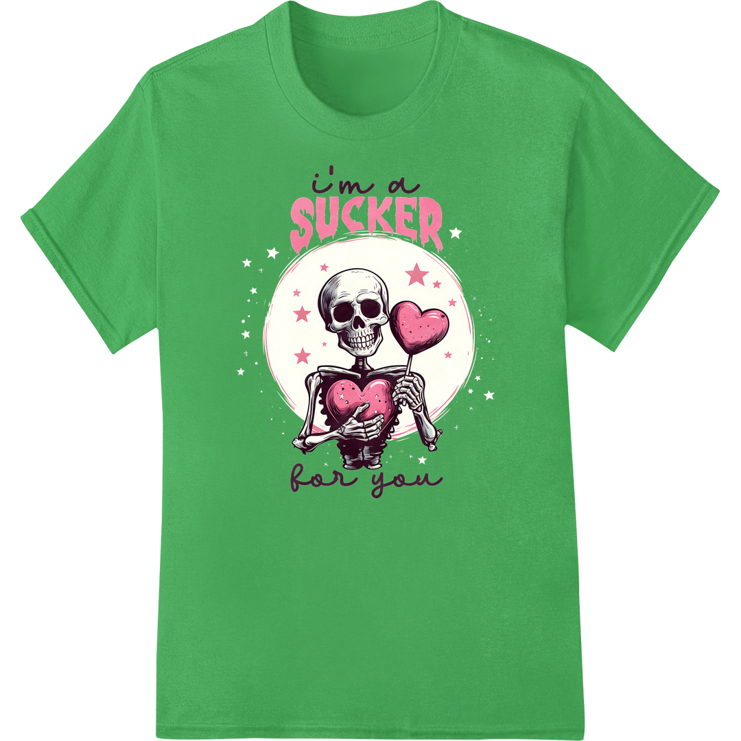 I'm a Sucker for You Skeleton Valentine DTF Print Transfer on green shirt - SUPERDTF-DTF Prints-DTF Transfers-Custom DTF Prints