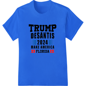 Trump DeSantis 2024: Make America Florida DTF Print showcasing advanced professional DTF printing technology