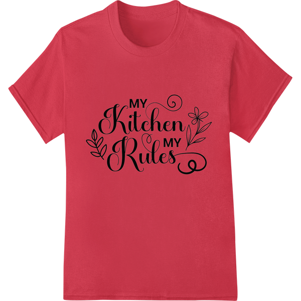 "My Kitchen My Rules" - Charming DTF Print Heat Transfer on red shirt - SUPERDTF-DTF Prints-DTF Transfers-Custom DTF Prints