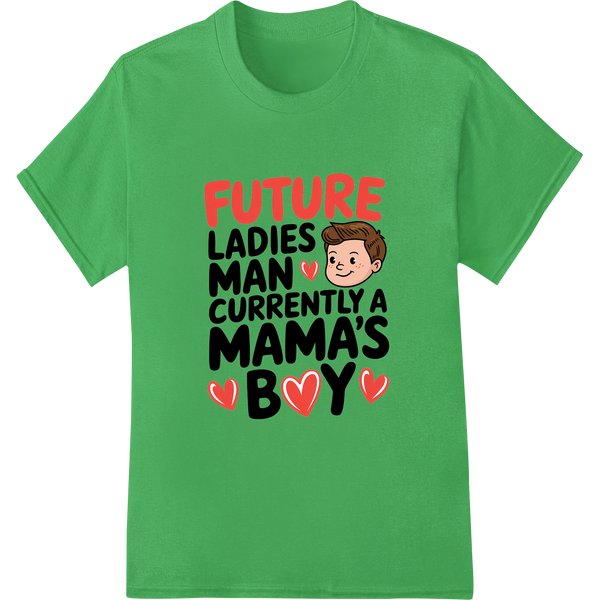 Adorable 'Future Ladies Man Currently a Mama's Boy' DTF Print on green shirt - SUPERDTF-DTF Prints-DTF Transfers-Custom DTF Prints