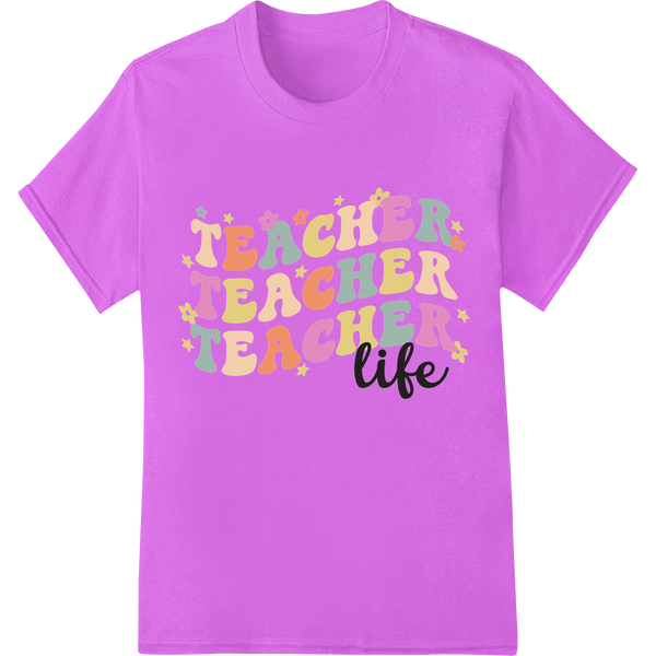 Vibrant "Teacher Life" DTF Print Heat Transfer | Inspiration on purple shirt - SUPERDTF-DTF Prints-DTF Transfers-Custom DTF Prints