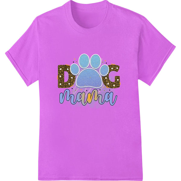 Adorable 'Dog Mama' Heat Transfer Print for Mother's Day - SUPERDTF - DTF Prints - DTF Transfers - Custom DTF Prints