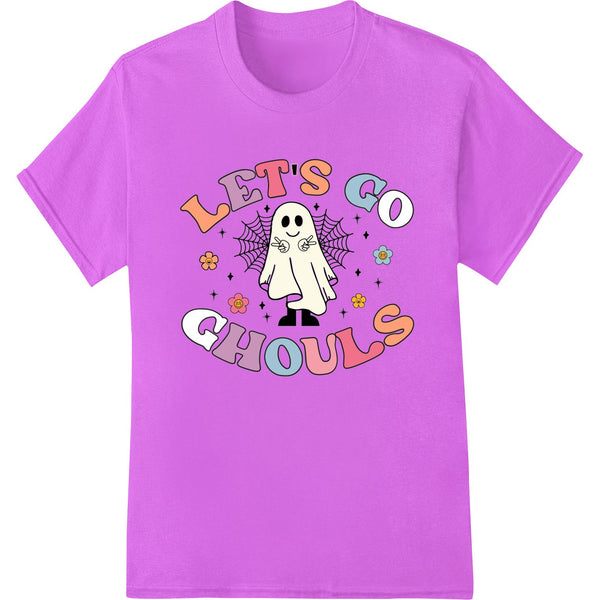 DTF Print Transfer: Adorable Ghost Says "Let's Go Ghouls" for Halloween Fun