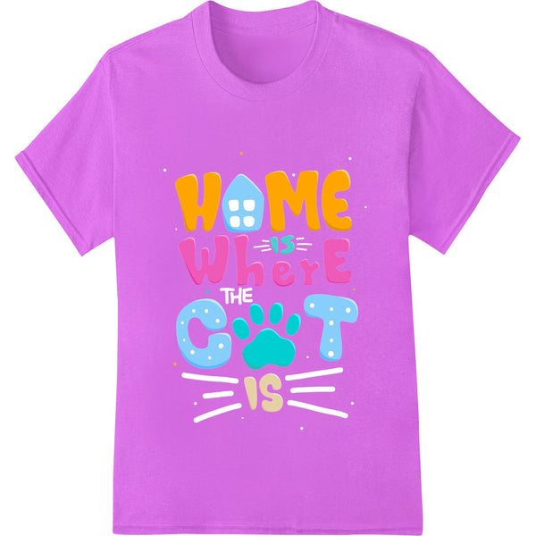 A white heat transfer design with the text 'HOME is where CAT is' in a playful font, surrounded by paw prints and...