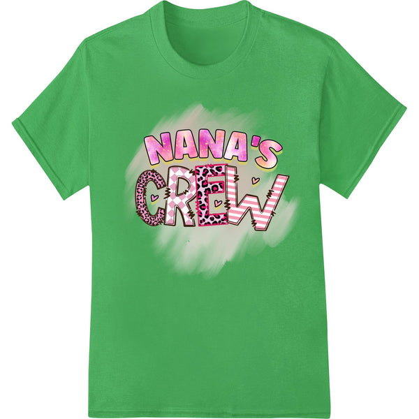 Adorable 'Nana's Crew' DTF print design featuring playful lettering and cheerful colors perfect for custom family t-shirts