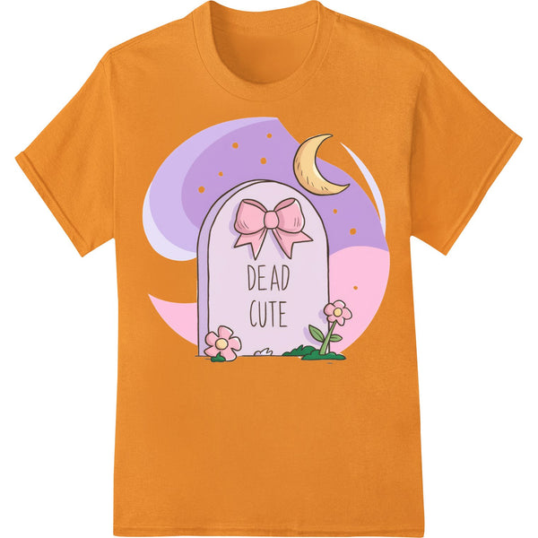 Adorably Spooky 'DEAD CUTE' Halloween DTF Print Design - SUPERDTF - DTF Prints - DTF Transfers - Custom DTF Prints