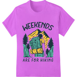 Adventurous Hiking Weekends - Outdoor Enthusiast DTF Print - SUPERDTF - DTF Prints - DTF Transfers - Custom DTF Prints