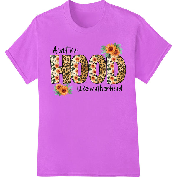 Leopard print and sunflower design with the text 'Aint No Hood Like Motherhood' - a trendy DTF (direct to film) heat...