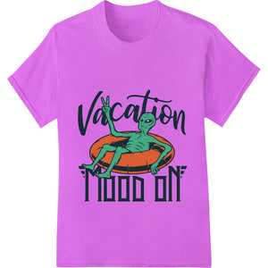 Alien Vacation Vibes: Bold DTF Print Heat Transfer - SUPERDTF - DTF Prints - DTF Transfers - Custom DTF Prints