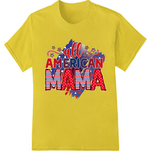 All American Mama: Patriotic Independence Day DTF Print - SUPERDTF - DTF Prints - DTF Transfers - Custom DTF Prints