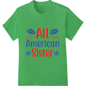 All American Sister - Patriotic 4th of July DTF Print - SUPERDTF - DTF Prints - DTF Transfers - Custom DTF Prints