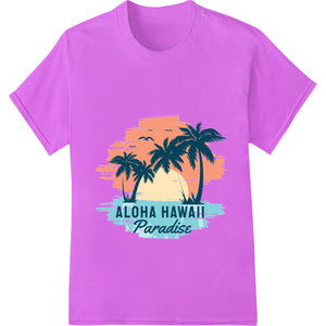 Aloha Hawaii Paradise: Tropical Sunset Beach Vibes - SUPERDTF - DTF Prints - DTF Transfers - Custom DTF Prints