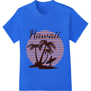 Aloha Vibes: Tropical Hawaii Sunset Heat Transfer Design - SUPERDTF - DTF Prints - DTF Transfers - Custom DTF Prints