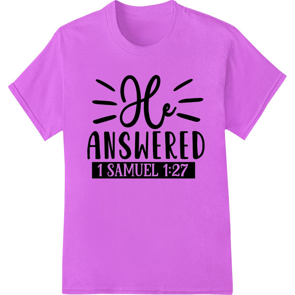 Answered Prayer inspirational Bible verse direct to film print transfer for custom t-shirt and apparel printing