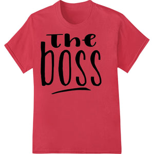 Assert Your Authority with Bold 'The Boss' DTF Print Design - SUPERDTF - DTF Prints - DTF Transfers - Custom DTF Prints