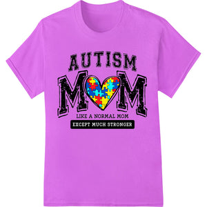 Autism Mom Puzzle Heart - Super Strong Autism Awareness - SUPERDTF - DTF Prints - DTF Transfers - Custom DTF Prints