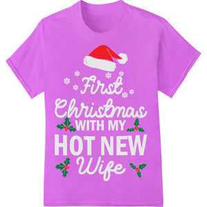 Baby's First Xmas with Hot New Wife | Cute Iron - On Transfer - SUPERDTF - DTF Prints - DTF Transfers - Custom DTF Prints