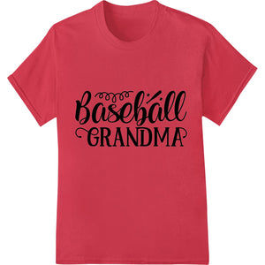 Baseball Grandma: Trendy Typography Heat Transfer Design - SUPERDTF - DTF Prints - DTF Transfers - Custom DTF Prints