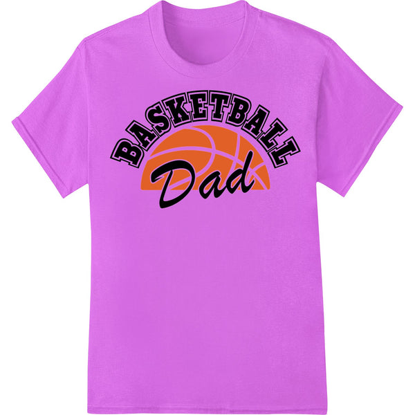 Basketball graphic with 'Basketball Dad' text, perfect for heat transfer on t-shirts and other apparel for Father's Day gift