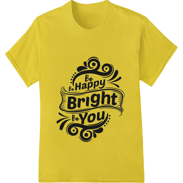 Colorful motivational text design 'Be Happy Bright Be You' with rainbow gradient background, ideal for DTF printing on...