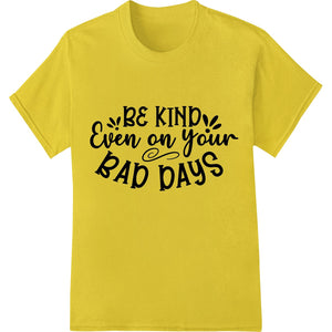 Be Kind: Inspirational Message DTF Heat Transfer - SUPERDTF - DTF Prints - DTF Transfers - Custom DTF Prints