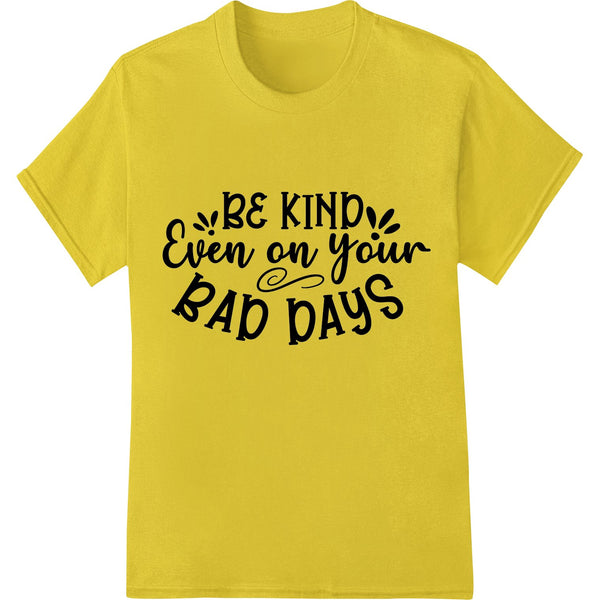 Be Kind text design in white on a green background with floral accents, DTF heat transfer for custom apparel printing