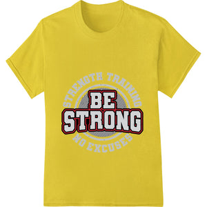 BE STRONG: Motivational DTF Print Heat Transfer - SUPERDTF - DTF Prints - DTF Transfers - Custom DTF Prints