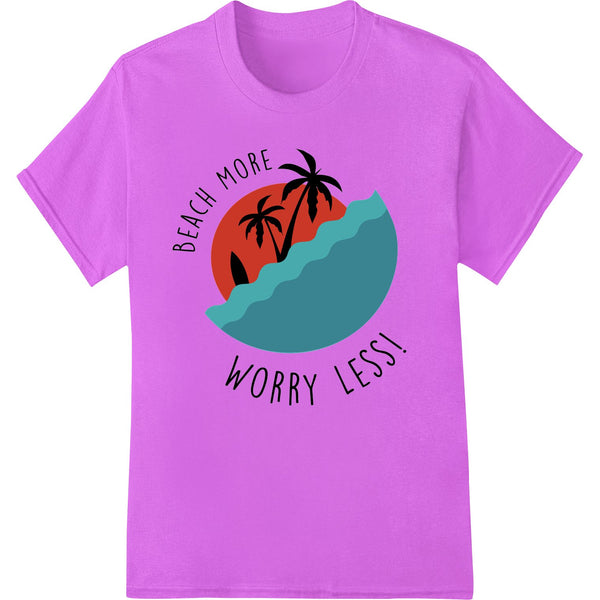 Vibrant summer-themed DTF print design with waves, sun, and 'Beach More, Worry Less!' text in bright colors on beach...