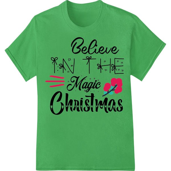 A Christmas-themed heat transfer design featuring festive elements like ornaments, snowflakes, and the phrase 'Believe in...