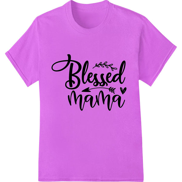 A stylish DTF transfer design featuring the text 'Blessed Mama' with a heart and floral accents for Mother's Day apparel.