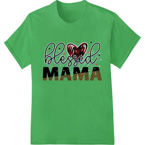 Blessed Mama: Heartfelt Mother's Day DTF Print Transfer - SUPERDTF - DTF Prints - DTF Transfers - Custom DTF Prints