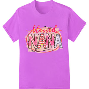 Blessed Nana: Heartfelt Typography for Mother's Day - SUPERDTF - DTF Prints - DTF Transfers - Custom DTF Prints