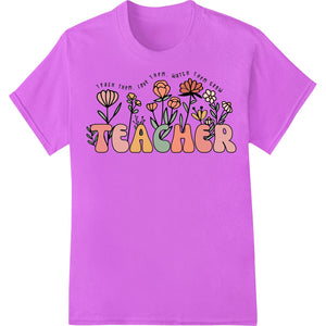 Blooming Potential: Heartfelt Teacher Appreciation Design - SUPERDTF - DTF Prints - DTF Transfers - Custom DTF Prints