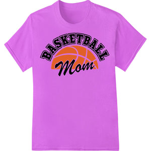 Bold Basketball Mom - DTF Print Heat Transfer by Super DTF - SUPERDTF - DTF Prints - DTF Transfers - Custom DTF Prints