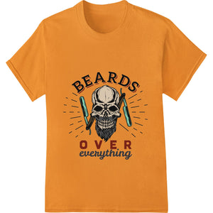 Bold 'BEARDS OVER everything' Skull DTF Print Heat Transfer - SUPERDTF - DTF Prints - DTF Transfers - Custom DTF Prints