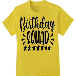 Bold 'Birthday Squad' design for personalized party gear - SUPERDTF - DTF Prints - DTF Transfers - Custom DTF Prints