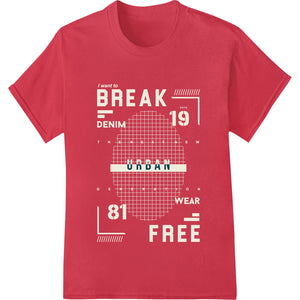 Bold 'BREAK 10 FREE' Heat Transfer - Edgy Monochrome Style - SUPERDTF - DTF Prints - DTF Transfers - Custom DTF Prints