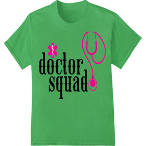 Bold 'Doctor Squad' Medical Graphic Heat Transfer from Super DTF - SUPERDTF - DTF Prints - DTF Transfers - Custom DTF Prints