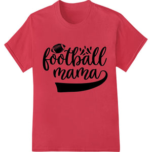 Bold 'Football Mama' Heat Transfer Design for Sports Moms - SUPERDTF - DTF Prints - DTF Transfers - Custom DTF Prints