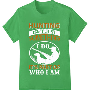 Bold Hunting Motto - Super DTF Heat Transfer Print - SUPERDTF - DTF Prints - DTF Transfers - Custom DTF Prints