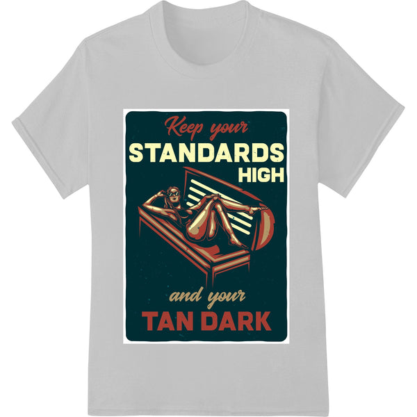 Black and orange DTF heat transfer design with text 'Keep Standards High & Tan Dark' on a plain white background