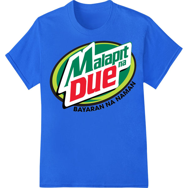 Malapit na due logo heat transfer design in bold colors, perfect for custom DTF printing on apparel and accessories