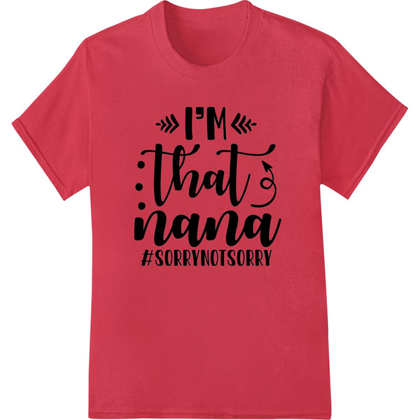 DTF print design with the text 'Bold Nana: Unapologetic #SORRYNOTSORRY' in a bold pink font on a black background