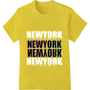 Bold New York Typography Heat Transfer Print - SUPERDTF - DTF Prints - DTF Transfers - Custom DTF Prints