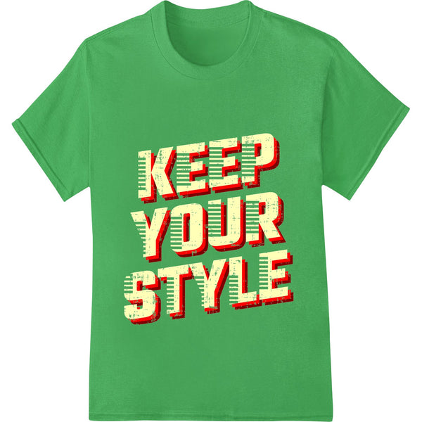 Bold red 'KEEP YOUR STYLE' typography design on a white background, perfect for Direct to Film heat transfer printing